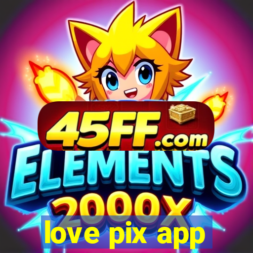 love pix app